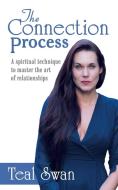 The Connection Process di Teal Swan edito da Archway Publishing
