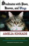 Soulmates with Paws, Hooves, and Wings: My Favorite Love Stories di Amelia Kinkade edito da Createspace