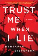 Trust Me When I Lie di Benjamin Stevenson edito da SOURCEBOOKS INC