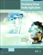 Developing Virtual Reality Applications: Foundations of Effective Design di Alan B. Craig, William R. Sherman, Jeffrey D. Will edito da MORGAN KAUFMANN PUBL INC