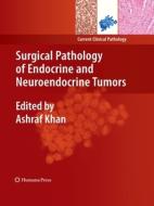 Surgical Pathology of Endocrine and Neuroendocrine Tumors edito da Humana Press