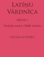 Latin Vardnica: I Sejums di Thomas Koziara edito da Createspace