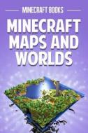 Minecraft Maps and Worlds di Minecraft Books edito da Createspace