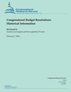 Congressional Budget Resolutions: Historical Information di Congressional Research Service edito da Createspace
