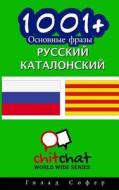 1001+ Basic Phrases Russian - Catalan di Gilad Soffer edito da Createspace