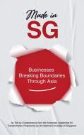 Made in SG di Enterprise Leadership Foundation edito da Partridge Publishing Singapore