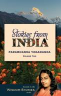 Stories from India, Volume 2 di Paramhansa Yogananda edito da CRYSTAL CLARITY PUBL