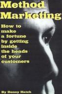Method Marketing di Denny Hatch edito da Bonus Books Inc