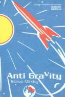 Anti Gravity di Steve Mirsky edito da Rowman & Littlefield
