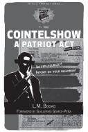 Cointelshow: A Patriot ACT di L. M. Bogad edito da PM PR