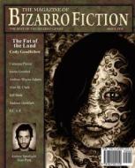 The Magazine Of Bizarro Fiction (issue Ten) edito da Eraserhead Press