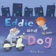 Eddie and Dog di Alison Brown edito da CAPSTONE YOUNG READERS