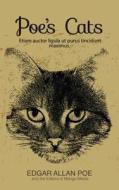 Poe's Cats: The Complete Tales and Poems of Edgar Allan Poe di Edgar Allan Poe edito da Granadilla Press