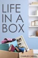 Life in a Box di Charles Carrell edito da Tate Publishing & Enterprises