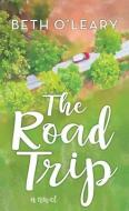 The Road Trip di Beth O'Leary edito da CTR POINT PUB (ME)