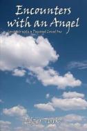 Encounters With An Angel di Edzer Tuik edito da America Star Books