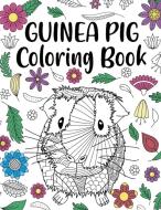 Guinea Pig Coloring Book edito da Lulu.com