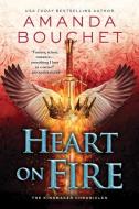 Heart on Fire di Amanda Bouchet edito da SOURCEBOOKS CASABLANCA