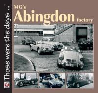 MG's Abingdon Factory di Brian Moylan edito da Veloce Publishing Ltd