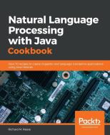 Natural Language Processing with Java Cookbook di Richard M. Reese edito da Packt Publishing