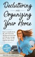 DECLUTTERING AND ORGANIZING YOUR HOME: H di SILVIA CANAZZA edito da LIGHTNING SOURCE UK LTD