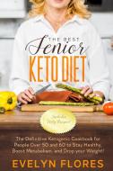 The Best Senior Keto Diet di Evelyn Flores edito da Grow Rich LTD