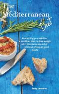 The Mediterranean Diet di Lowrenz Betty Lowrenz edito da Femaplushing Ltd