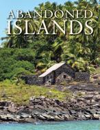 Abandoned Islands di Claudia Martin edito da AMBER BOOKS