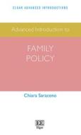 Advanced Introduction To Family Policy di Chiara Saraceno edito da Edward Elgar Publishing Ltd