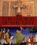 The Church Of The East di Christoph Baumer edito da I.b.tauris & Co Ltd
