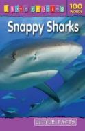 Little Facts 100 Words: Snappy Sharks edito da Octopus Publishing Group