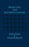 Sickle Cell and Deaths in Custody di Simon Dyson, Gwyneth Dr Boswell edito da Whiting & Birch Ltd