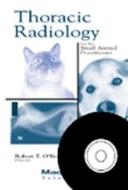 Thoracic Radiology For The Small Animal Practitioner di #O'brien,  Robert T. edito da Teton Newmedia