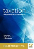 Taxation: Incorporating The 2011 Finance Act di Alan Combs, Stephanie Dixon, Peter Rowes edito da Fiscal Publications
