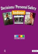 Decisions / Personal Safety - Indoors: Colorcards di Speechmark edito da Taylor & Francis Ltd