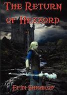 The Return Of Hezzord di Efim Shmakov edito da Zeus Publications