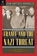 France And The Nazi Threat di Jean-Baptiste Duroselle edito da Enigma Books