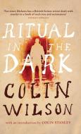 Ritual in the Dark (Valancourt 20th Century Classics) di Colin Wilson edito da Valancourt Books
