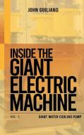 INSIDE THE GIANT ELECTRIC MACHINE: GIANT di JOHN GUILIANO edito da LIGHTNING SOURCE UK LTD