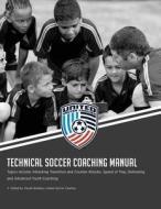 Technical Soccer Coaching Manual di David M. Newbery edito da Createspace Independent Publishing Platform