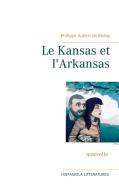 Le Kansas et l'Arkansas di Philippe Aubert de Molay edito da Books on Demand