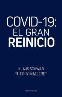 Covid-19: El Gran Reinicio di Thierry Malleret, Klaus Schwab edito da LIGHTNING SOURCE INC