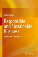Responsible And Sustainable Business di Liangrong Zu edito da Springer Nature Switzerland AG