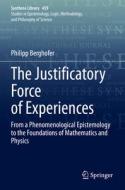 The Justificatory Force of Experiences di Philipp Berghofer edito da Springer International Publishing