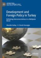 Development and Foreign Policy in Turkey di H. Emrah Karao¿uz, Mustafa Kutlay edito da Springer International Publishing