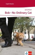 Bob - No Ordinary Cat di James Bowen edito da Klett Sprachen GmbH