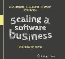 Scaling a Software Business di Brian Fitzgerald, Klaas-Jan Stol, Sten Minör, Henrik Cosmo edito da Springer-Verlag GmbH