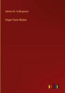 Hope Farm Notes di Herbert W. Collingwood edito da Outlook Verlag