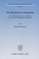 Der Rücktritt im Strafrecht di Mareike Herrmann edito da Duncker & Humblot GmbH
