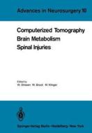 Computerized Tomography Brain Metabolism Spinal Injuries edito da Springer Berlin Heidelberg